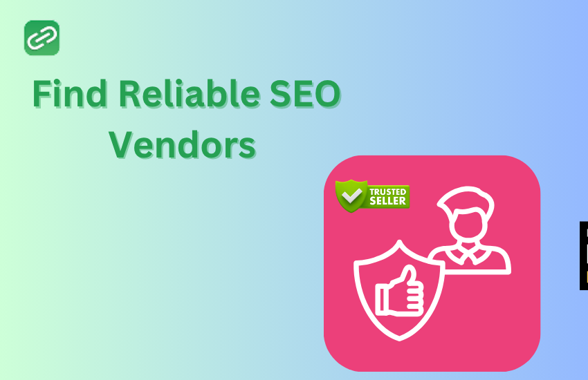 Find Reliable SEO Vendors