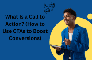 What Is a Call to Action? (How to Use CTAs to Boost Conversions)