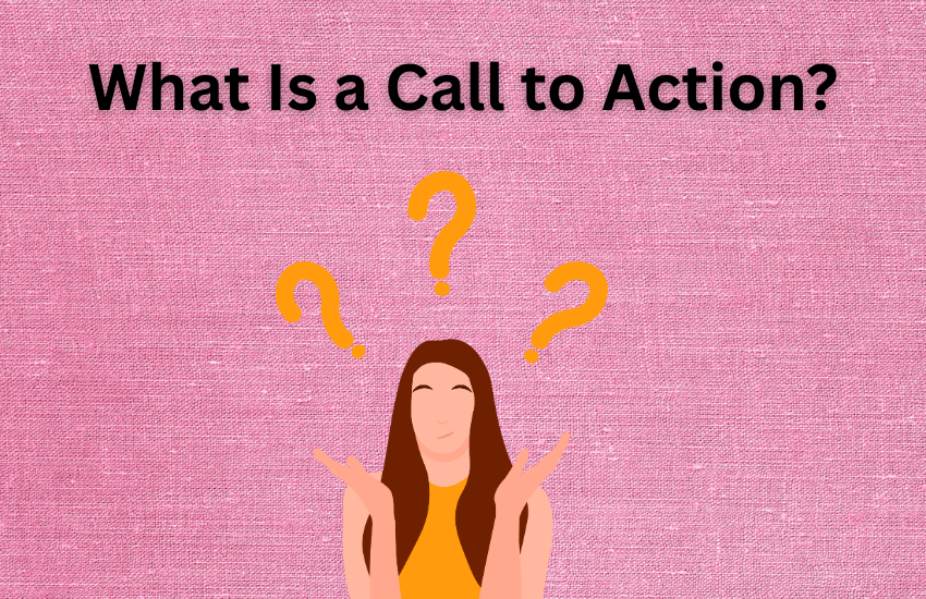 What Is a Call to Action?