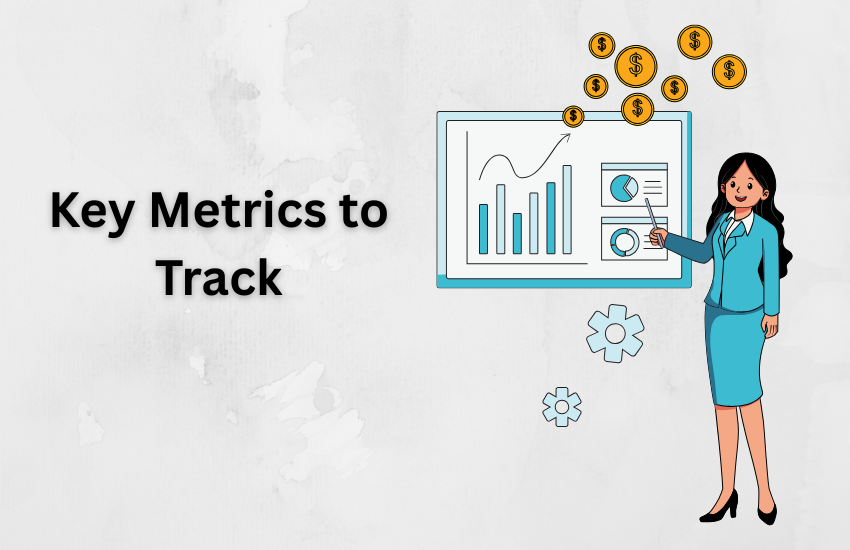 Key Metrics to Track