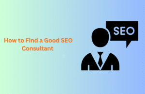 How to Find a Good SEO Consultant