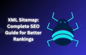 XML Sitemap: Complete SEO Guide for Better Rankings (2025)