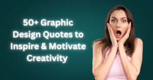 50+ Graphic Design Quotes to Inspire & Motivate Creativity [2025]