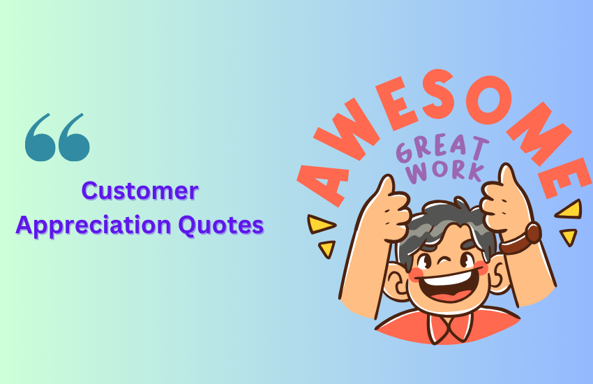 100 Customer Appreciation Quotes To Build Loyalty Drive Growth 100 Customer Appreciation Quotes To Build Loyalty Drive Growth