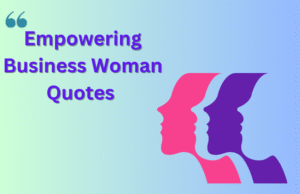 Empowering Business Woman Quotes
