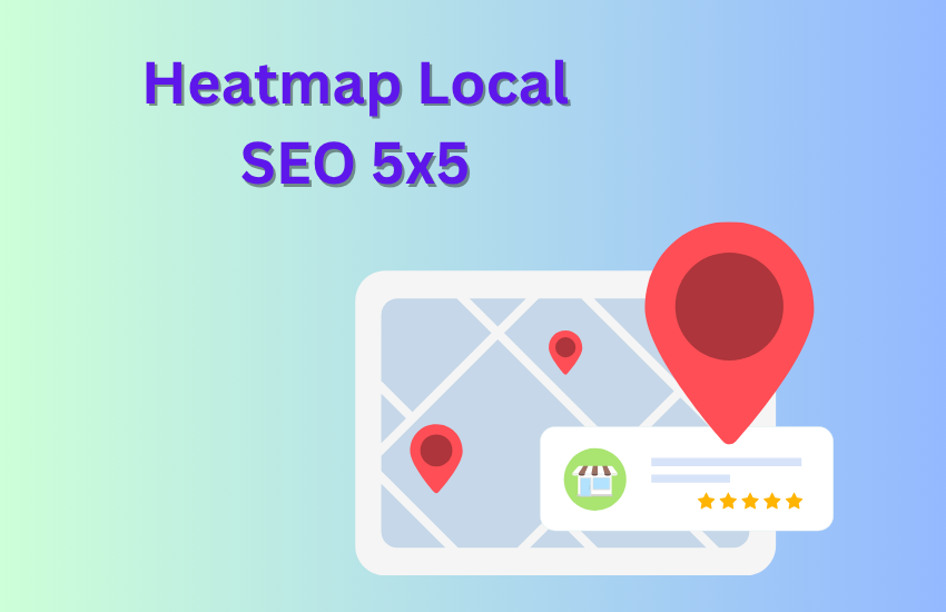Heatmap Local SEO 5x5