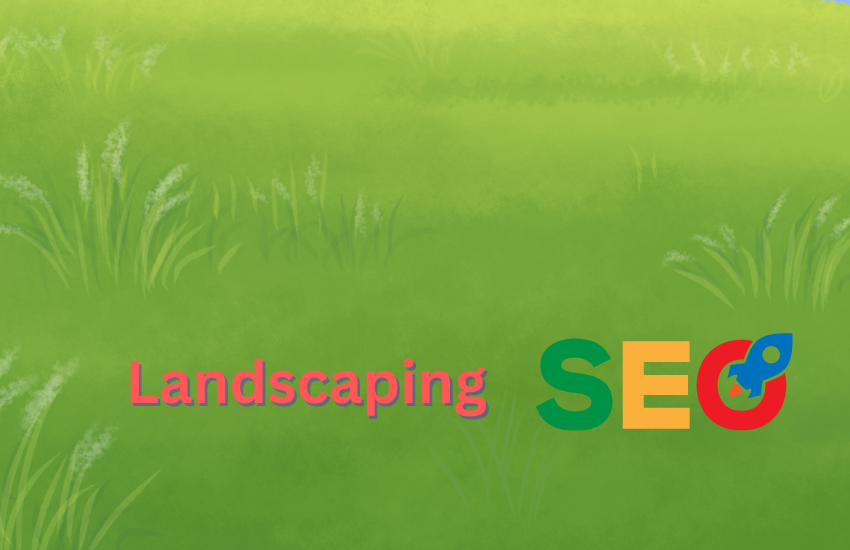 Landscaping SEO