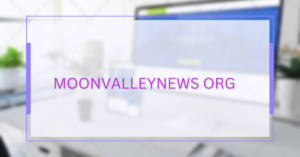 Moonvalleynews org