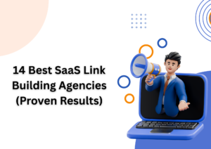 14 Best SaaS Link Building Agencies (Proven Results)
