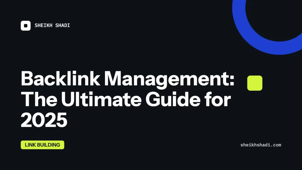 Backlink Management: The Ultimate Guide for 2025