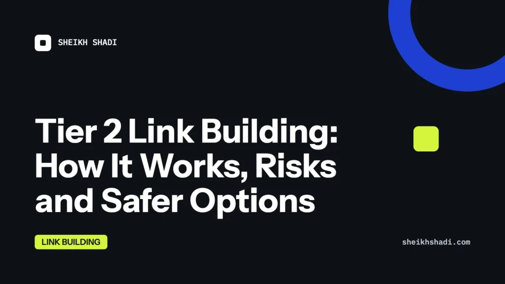 Tier 2 Link Building: How It Works, Risks and Safer Options